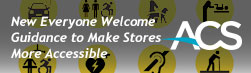 ACS Launches New Everyone Welcome Guidance to Make Stores More Accessible